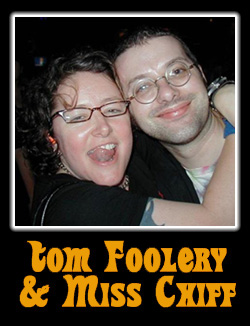 Tom Foolery & Miss Chiff
